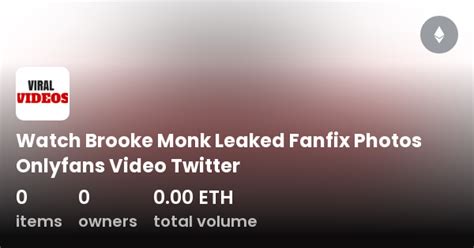 brooke monk leaked fanfix|Brooke Monk Sex Tape Theslutbay.com : Free Download,。